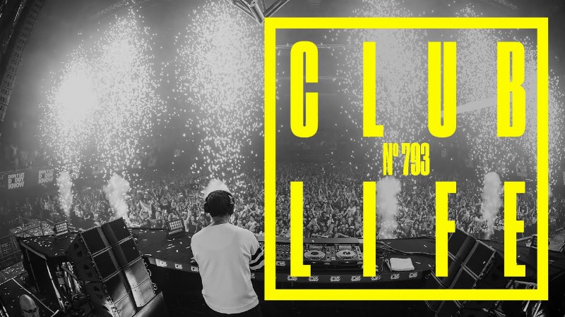 Clublife By Tiësto Episode 793