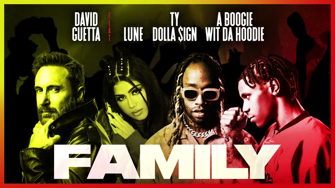 David Guetta – Family (feat. Lune Ty Dolla $ign & A Boogie Wit Da Hoodie) [official Audio]
