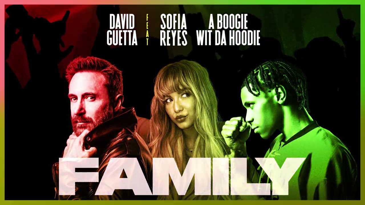 image 0 David Guetta – Family (feat. Sofia Reyes & A Boogie Wit Da Hoodie) [official Audio]