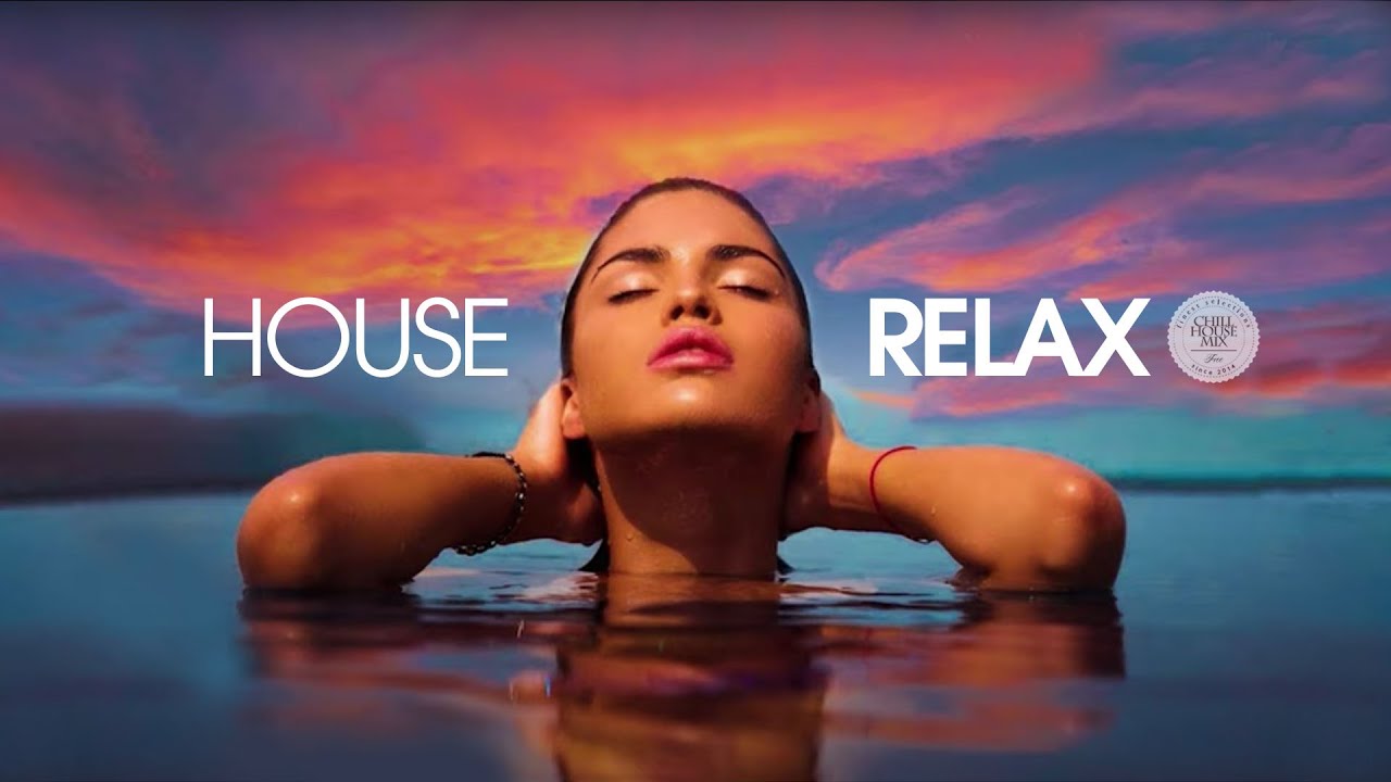 House Relax 2021 (chill Out Mix 124)