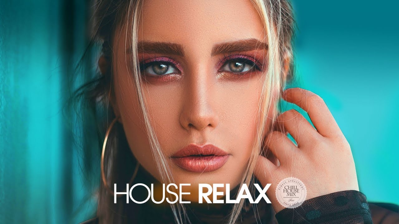 image 0 House Relax 2021 (chill Out Mix 127)