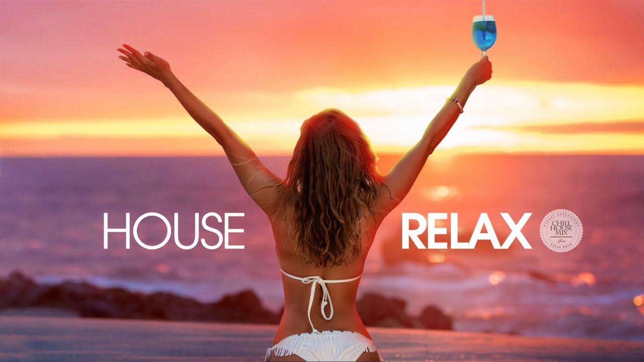 House Relax 2021 (chill Out Mix 137)