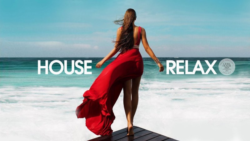 House Relax 2022 (chill Lounge Deep Mix 170)