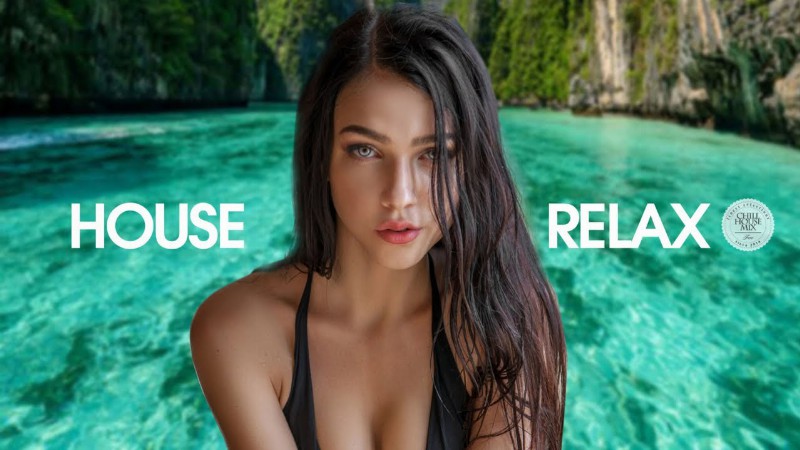 House Relax 2022 (chill Lounge Deep Mix 171)