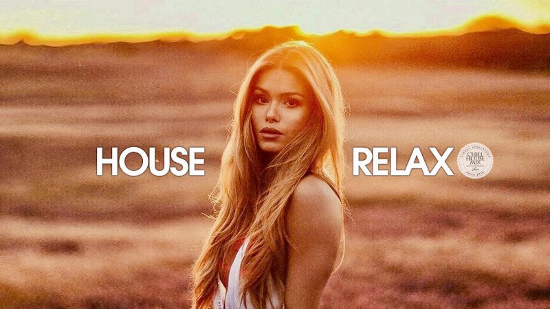 House Relax 2022 (chill Lounge Deep Mix 186)